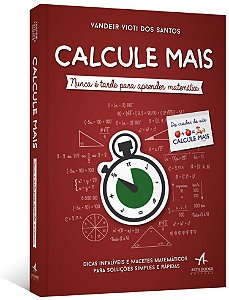 Calcule Mais: Nunca e Tarde para Aprender Matematica