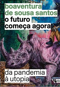 Futuro Comeca Agora: da Pandemia a Utopia, O