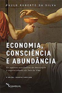 Economia, Consciencia e Abundancia