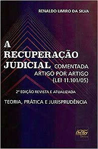 A Recuperação Judicial - Comentada Artigo por Artigo (lei 11.101/05)