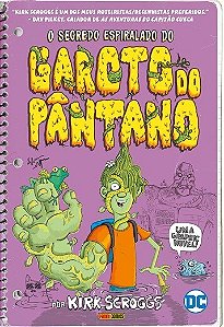 O Segredo Espiralado do Garoto do Pântano - (dc Kids)