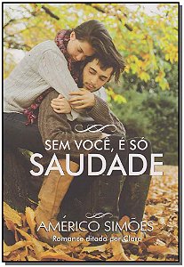 Sem Voce, e so Saudade
