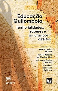 Educação Quilombola: Territorialidades, Saberes e as Lutas por Direitos