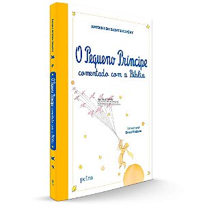 O Pequeno Príncipe Comentado com a Bíblia