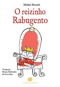 Reizinho Rabugento, O