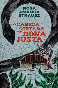 A Cabeça Cortada de Dona Justa