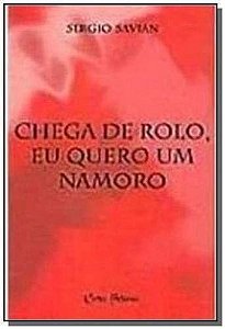 Chega de Rolo, Eu Quero Um Namoro