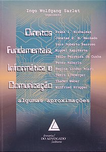 Direitos Fundamentais, Informatica e Comunicacao - Algumas Aproximacoes