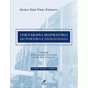 Fisioterapia Respiratoria em Pediatria e Neonatologia