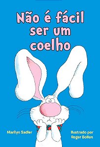 Não é Fácil Ser Um Coelho