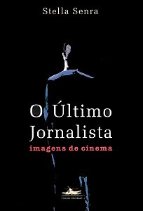 Ultimo Jornalista, o - Imagens de Cinema