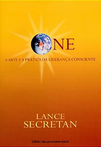 One - a Arte e a Pratica da Lideranca Consciente