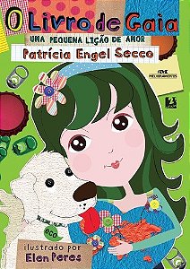 Livro de Gaia, o - Uma Pequena Licao de Amor - Col. Patricia Secco