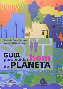 Guia para Cuidar Bem do Planeta