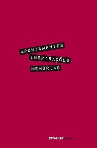 Apontamentos, Inspiracoes, Memorias