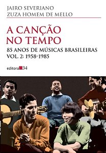 Cancao no Tempo, a - 85 Anos de Musicas Brasileiras - Vol. 2: 1958-1985