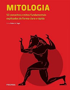 Mitologia - 50 Conceitos e Mitos Fundamentais Explicados de Forma Clara e R