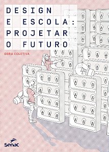 Design e Escola: Projetar o Futuro
