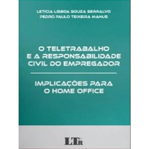 O Teletrabalho e a Responsabilidade Civil do Empregador: Implicações para O