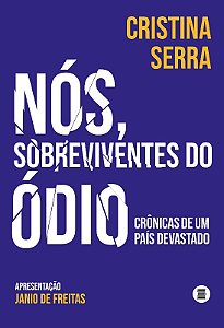 Nos, Sobreviventes do Odio: Cronicas de Um Pais Devastado