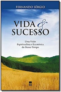 Vida e Sucesso