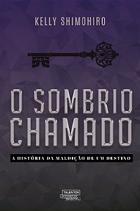 Sombrio Chamado, o - a Historia da Maldicao de Um Destino