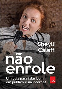 Não Enrole: Um Guia para Falar Bem em Público e na Internet