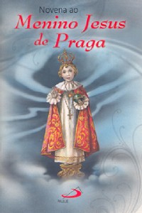 Novena: ao Menino Jesus de Praga