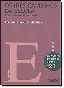 (des)caminhos da Escola, Os: Traumatismos Educacionais - Col.questoes da no