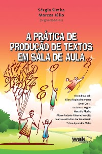 Pratica de Producao de Textos em Sala de Aula, A