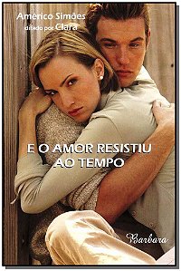 E o Amor Resistiu ao Tempo