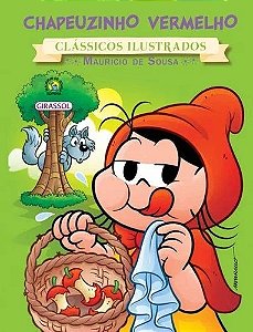 Chapeuzinho Vermelho - Col.turma da Monica Classicos Ilustrados