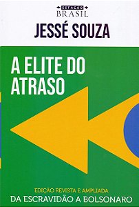Elite do Atraso, A
