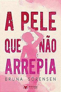 Pele Que Nao Arrepia, A