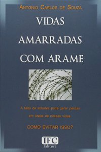 Vidas Amarradas com Arame