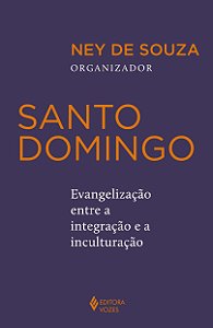 Santo Domingo - Evangelização entre a Integração e a Inculturação
