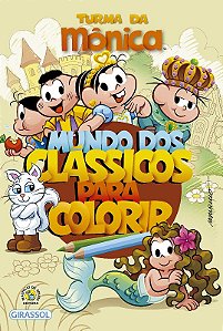 Turma da Monica: Mundo dos Classicos para Colorir