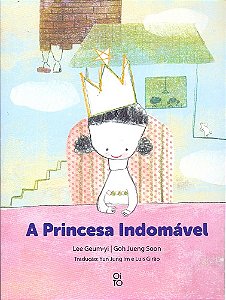 Princesa Indomavel, A