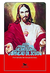 Grande Promessa do Sacratissimo Coracao de Jesus, A
