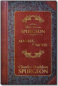 Dia a Dia com Spurgeon - Manha e Noite