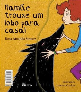 Mamae Trouxe Um Lobo para Casa - Col. Serie Arca de noe