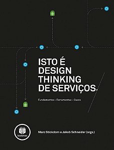 Isto e Design Thinking de Servicos - Fundamentos, Ferramentas, Casos