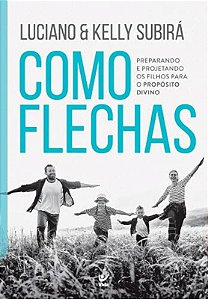 Como Flechas: Preparando e Projetando os Filhos