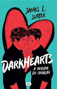 Darkhearts: a Melodia do Coracao