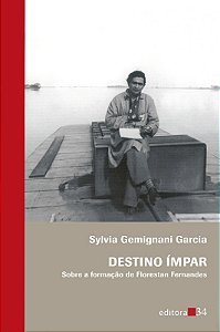 Destino Impar: sobre a Formacao de Florestan Fernandes