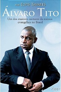 Alvaro Tito - Um dos Maiores Cantores da Musica Evangelica do Brasil