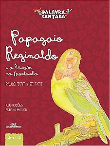 Papagaio Reginaldo e a Arvore na Montanha