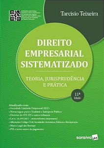 Direito Empresarial Sistematizado: Teoria, Jurisprudencia e Pratica