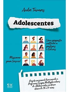 Adolescentes: Uma Proposta Voltada a Pastores e Lideres