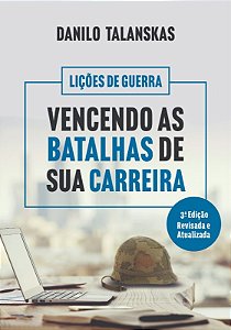 Vencendo as Batalhas de Sua Carreira - 03ed/21 - Revisada e Atualizada